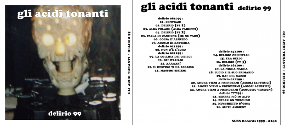 a240 gli acidi tonanti: delirio 99 1999 a240 gli acidi tonanti: delirio 99 1999